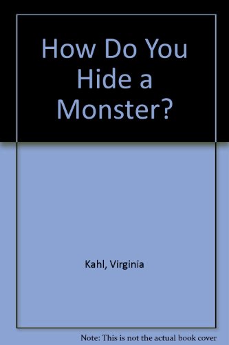 How Do You Hide a Monster? 0684123185 Book Cover