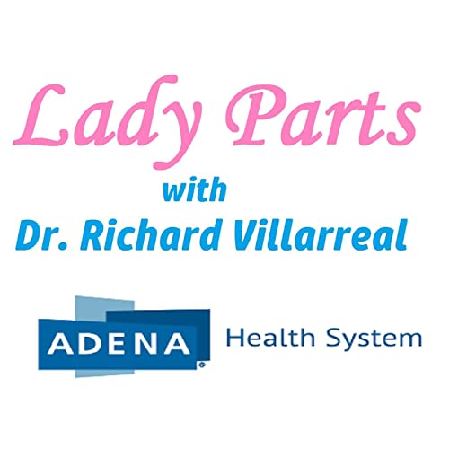 Lady Parts with Dr. Villarreal cover art