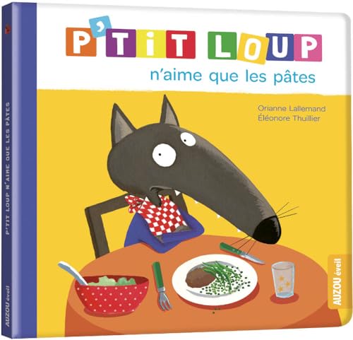 P'tit Loup n'aime que les pâtes NED [French] 2733893130 Book Cover