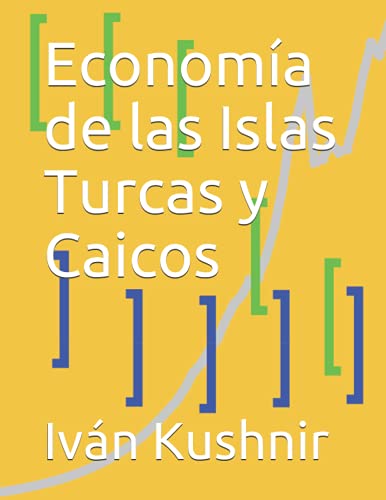 Economía de las Islas Turcas y Caicos (Spanish Edition)