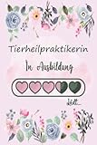 Tierheilpraktikerin in Ausbildung lädt...: Notizbuch als Geschenk für eine Tierheilpraktikerin | 120 linierte Seiten | Geschenkidee für Tierheilpraktikerin