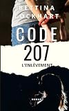 Code 207: L'enlèvement - Un thriller haletant au cœur de la Sierra Nevada
