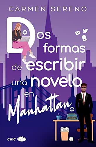 Dos formas de escribir una novela en Manhattan (CHIC EDITORIAL)