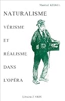 Naturalisme, Verisme Et Realisme Dans l'Opera de 1890 a 1930 2711642534 Book Cover