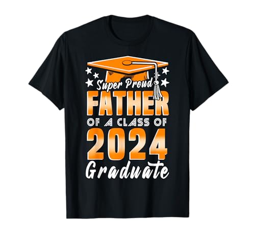 Proud Father Of A Class of 2024 Matching Family Graduation T-Shirt