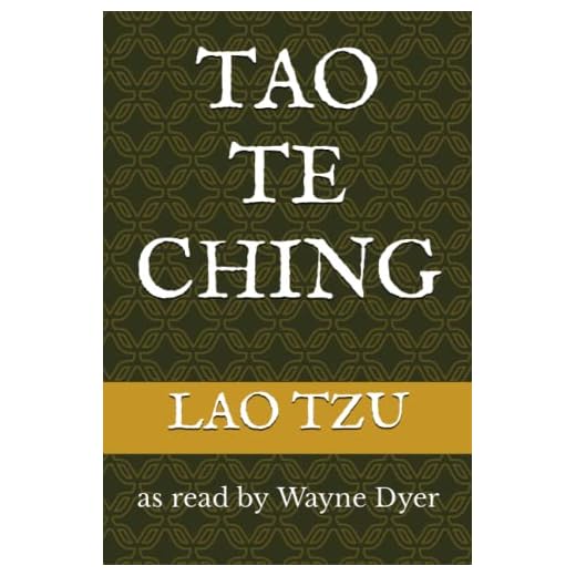 TAO TE CHING: as read by Wayne Dyer