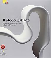 Il modo italiano. Design e avanguardia nel XX secolo 8861300235 Book Cover