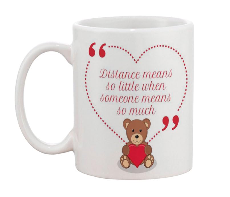 Heartfelt Long Distance Relationship Ceramic Coffee Mug - Distance Means So Little Quote - Valentine's Day Anniversary Gift for Him and Her - 11oz (325ml) - Microwave Safe (ALV26-0177M)