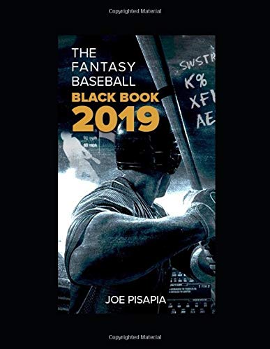 The Fantasy Baseball Black Book 2019 (Fantasy Black Book) The Fantasy Baseball Black Book 2019 (Fantasy Black Book)