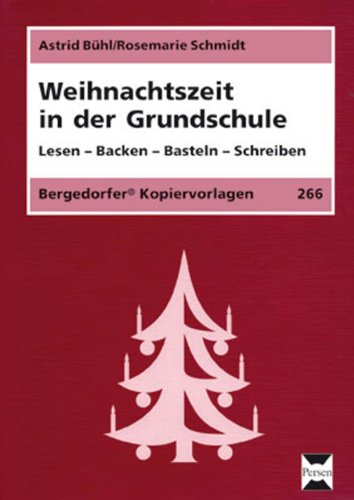Bühl, A: Weihnachtszeit in der Grundschule