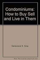 Condominiums: how to buy, sell, and live in them, 0308101693 Book Cover