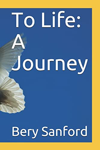 To Life: A Journey