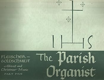 Paperback The Parish Organist: Advent and Christmas Music (Part Five) Book