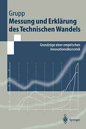 Messung und Erklärung des Technischen Wandels: Grundzüge Einer Empirischen Innovationsökonomik (S Messung und Erklärung des Technischen Wandels: Grundzüge Einer Empirischen Innovationsökonomik (S