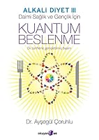 Kuantum Beslenme: Alkali Diyet 3 Ek tariflerle genisletilmis 2. basim (Turkish Edition) 6059318479 Book Cover