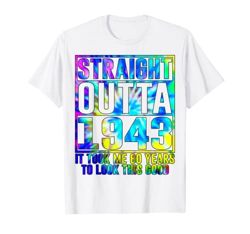 Funny 80th Birthday Gift Straight Outta 1943 80 Year Old Camiseta