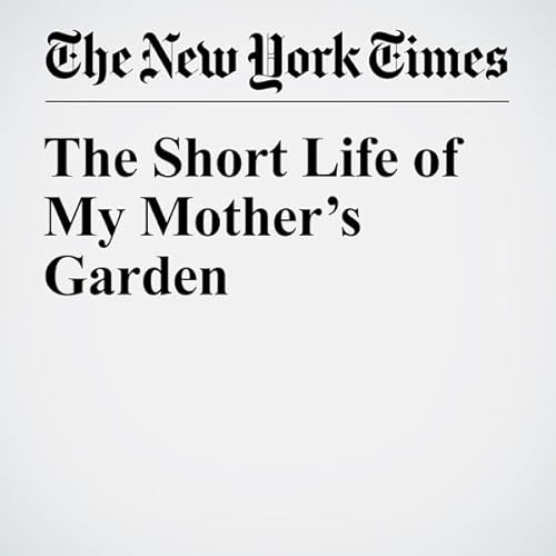 The Short Life of My Mother&rsquo;s Garden cover art