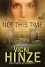 Not This Time: A Novel (Crossroads Crisis Center)
