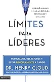 limites henry cloud pdf español  Limites para lideres: Resultados, relaciones y estar ridículamente a cargo