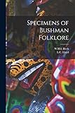 Specimens of Bushman Folklore