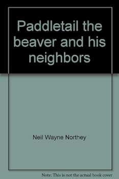 Paperback Paddletail the beaver and his neighbors Book
