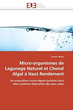 Paperback Micro-organismes de lagunage naturel et chenal algal à haut rendement [French] Book