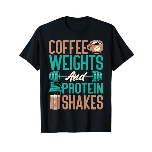 Coffee Weights and Protein Shakes Weightlifting Workout T-Shirt