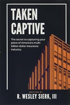 Hardcover Take Captive-The Secret To Capturing Your Piece By R.Wesley Sierk,III Book