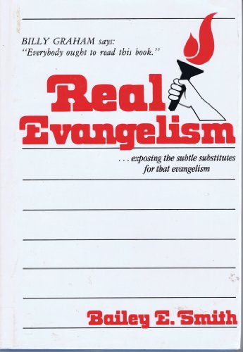 Real Evangelism: Exposing the Subtle Substitute... 0805462201 Book Cover