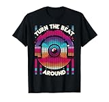 Turn The Beat Around Vintage Record Retro Graphic T-Shirt