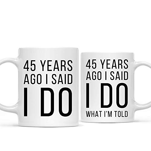 Andaz Press Funny 45th Wedding Anniversary 11oz. Couples Coffee Mug, 45 Years Ago I Said I Do, I Said I Do What I'm Told 2-Pack with Box Parents 45th Wedding Anniversary For Couple