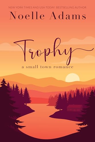 Trophy: a Small Town Romance