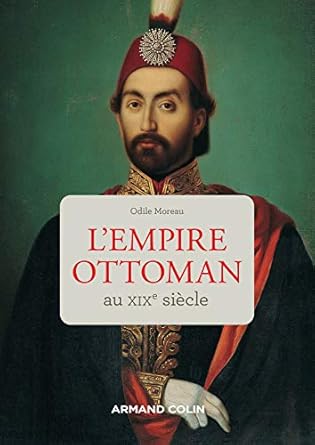 L'Empire ottoman au XIXe siècle
