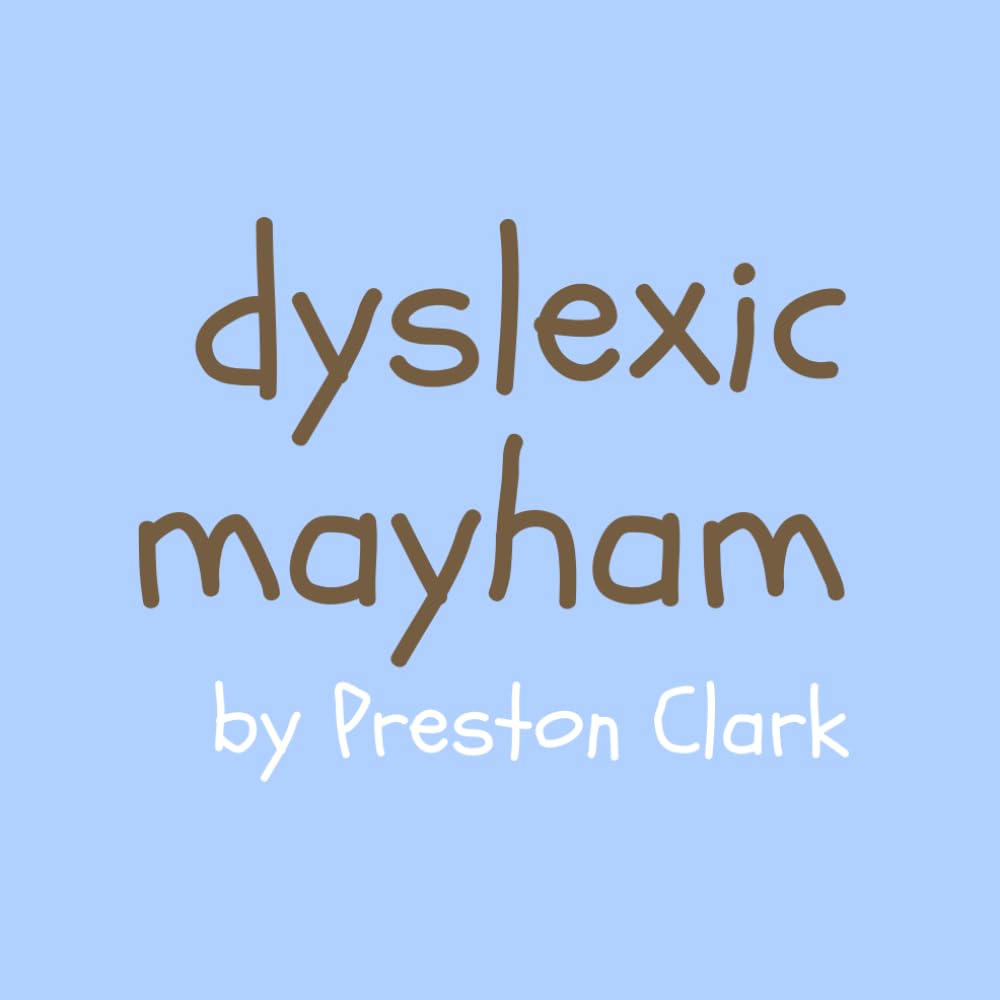 Dyslexic Mayham