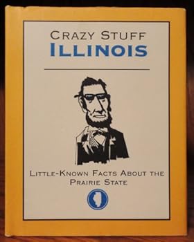 Hardcover Crazy Stuff Illinois Book