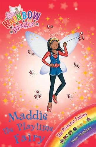 Maddie the Playtime Fairy: The Princess Fairies Book 6 (Rainbow Magic)