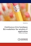  Continuous-time bandpass ?? modulator for wireless IF application: Practice and Design