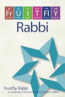 Fruitfly Rabbi: Scientific or spiritual? Which path will Josh Stein pursue? 0692323058 Book Cover