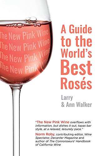 The New Pink Wine: A Modern Guide to the World’s Best Rosés