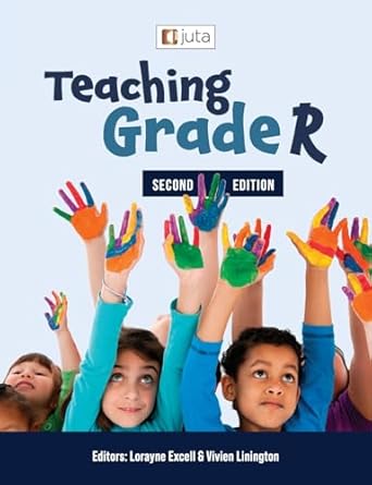 Teaching Grade R 2e: Excell, Lorayne, Linington, Vivien: 9781485131434 ...