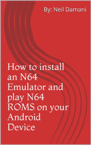 How to install an N64 Emulator and play N64 ROMS on your Android Device
