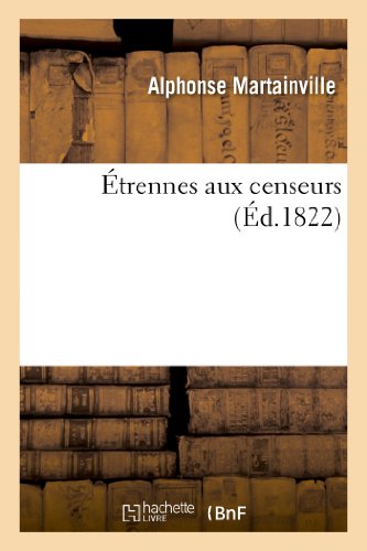 Étrennes Aux Censeurs (Histoire) (French Edition)