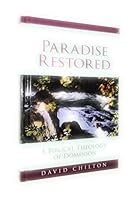 Paradise Restored: A Biblical Theology of Dominion 0930462521 Book Cover