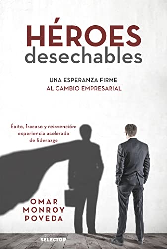 Héroes desechables (Spanish Edition) - Omar Monroy Poveda