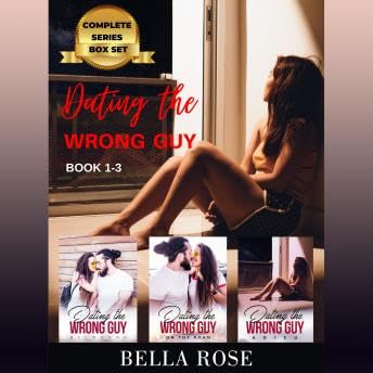 Dating the Wrong Guy Series: Complete Box Set (Belmondo, On the Road, Adieu) - Bella Rose Podcast Por  arte de portada