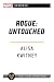 Rogue: Untouched: A Marvel Heroines Novel