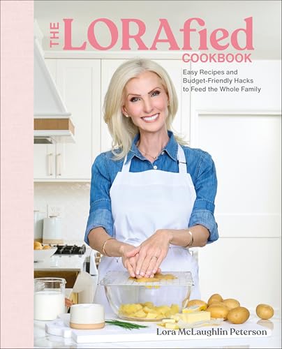The LORAfied Cookbook: Easy Recipes and Budget-Friendly Hacks to Feed