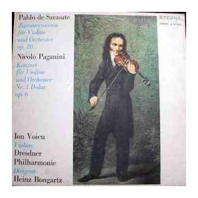 Pablo de Sarasate / Niccol&ograve; Paganini - Ion Voicu , Dresdner Philharmonie Conductor Heinz Bongartz - Zigeunerweisen F&uuml;r Violine Und Orchester Op. 20 / Konzert F&uuml;r Violine Und Orchester Nr. 1 D-dur Op. 6 - ETERNA - 8 25 840