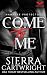 Come to Me (Hawkeye Book 1)