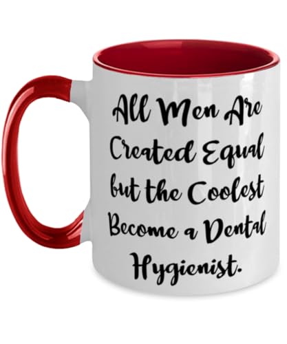 Nice Dental hygienist Gifts, All Men Are Created Equal, Dental hygienist Two Tone 11oz Mug From Friends, Gifts For Colleagues